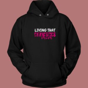 Yoga Living That Gymnastic Mom Hoodie Style