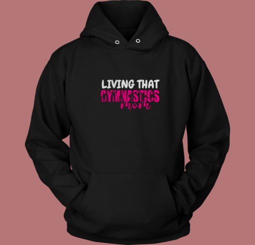 Yoga Living That Gymnastic Mom Hoodie Style Yoga Living That Gymnastic Mom Hoodie Style