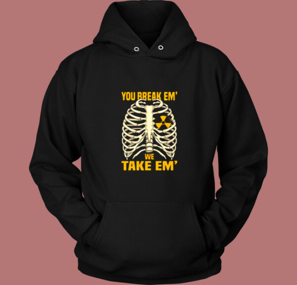 You Break ’em Vintage Hoodie