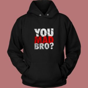 You Mad Bro Vintage Hoodie