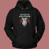 You Meet My Koalifications Hoodie Style