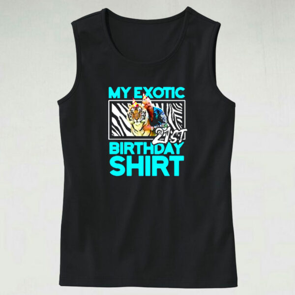 21st Birthday My Exotic Tiger King Quarantine Graphic Tank Top