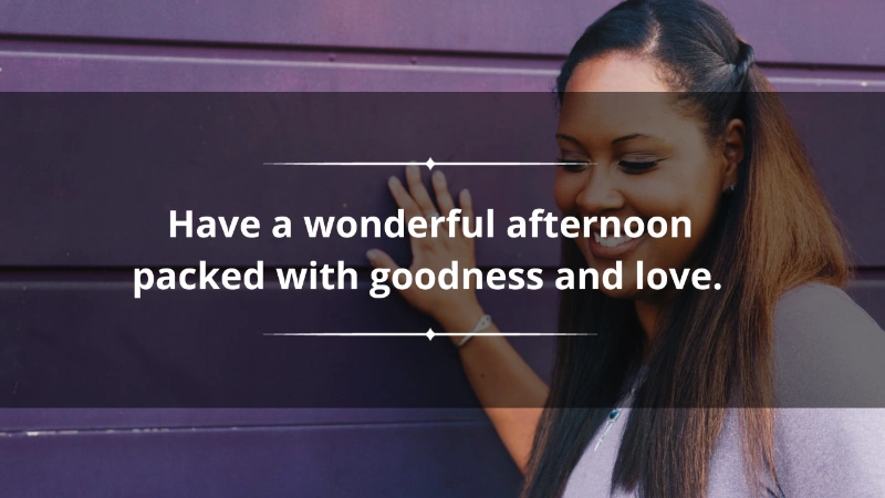 300 Good Afternoon Message For Her: Heartwarming And Inspirational Quotes 15 good afternoon message for her