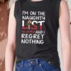 Aesthetic Tank Top X Mas I’m On The Naughty List And I Regret Nothing X Mas Gifts