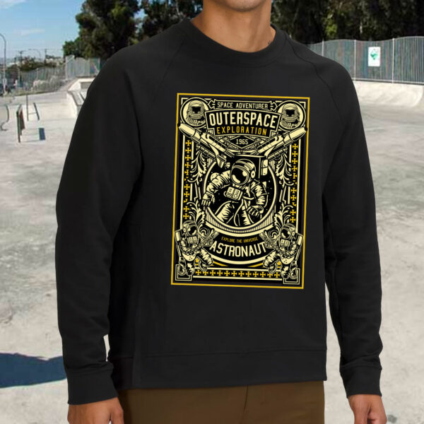 Astronaut Outerspace Exploration Funny Graphic Sweatshirt