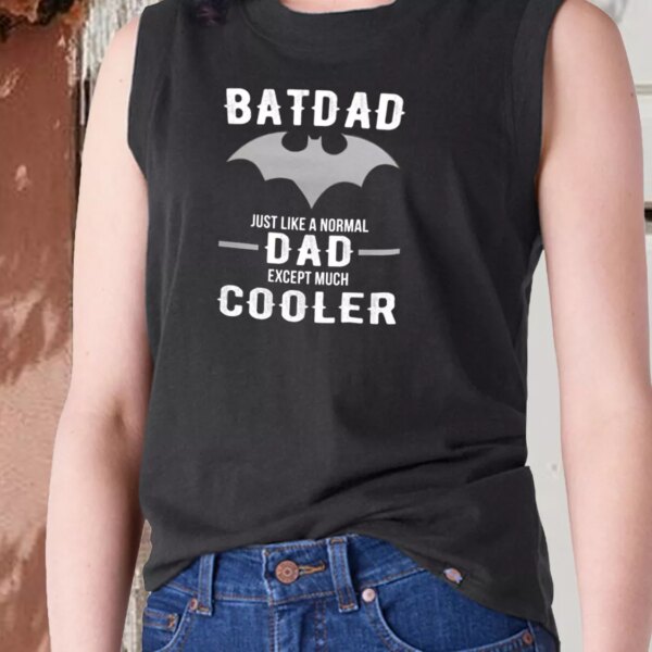 Batdad Like A Normal Dad Just Way Cooler Dad Gym Tank Top