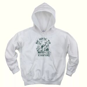 Be Nice To Day Earth Day Hoodie