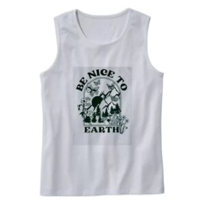 Be Nice To Earth Day Tank Top 4
