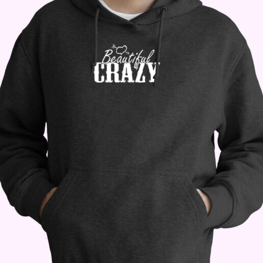 Beautiful And Crazy Essential Hoodie Beautiful And Crazy Essential Hoodie