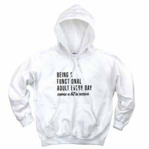 Being A Functional Every Day Aesthetic Graphic Hoodie