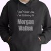 Best Quotes Morgan Wallen Classic Hoodie Streetwear