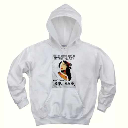Better Connection To Mother Day Earth Day Hoodie Better Connection To Mother Day Earth Day Hoodie