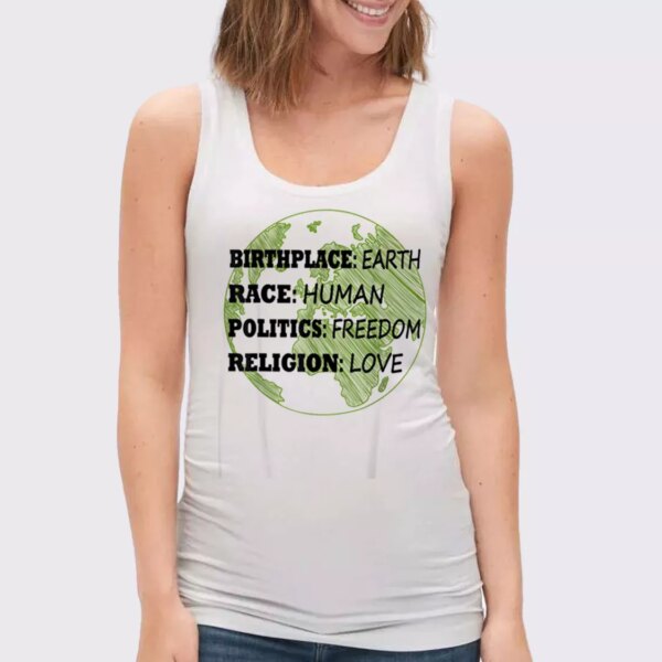 Birthplace  Race Human Politics Freedom Love Earth Day Tank Top