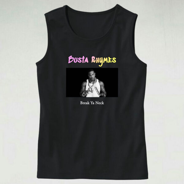 Busta Rhymes Break Ya Neck Hip Hop Tank Top