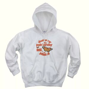 Butterfly Destroy The Patriarchy Not The Planet Day Earth Day Hoodie
