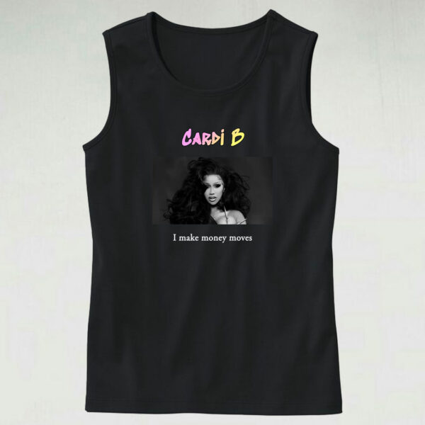 Cardi B I Make Money Moves Hip Hop Tank Top