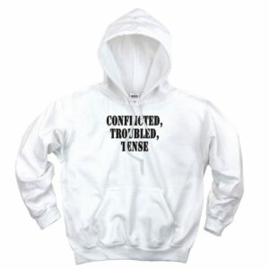 Conflicted Troubled Tense Recession Quote Hoodie 4