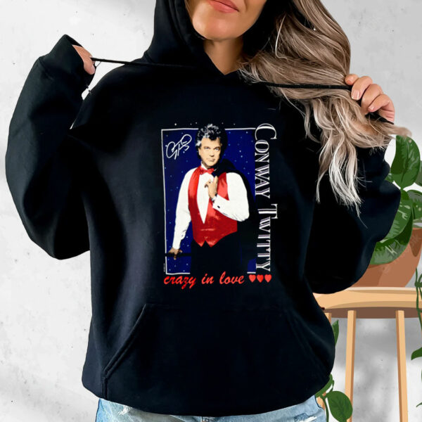 Conway Twitty Crazy In Love Vintage Hoodie