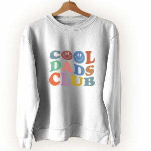 Cool Dads Club Cute Sweatshirt Style