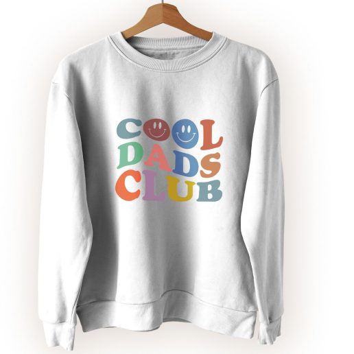 Cool Dads Club Cute Sweatshirt Style Cool Dads Club Cute Sweatshirt Style