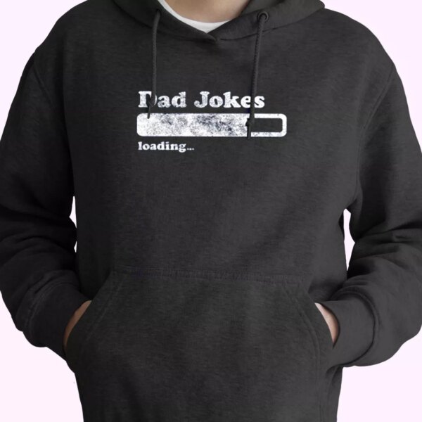 Dad Joke Loading Hoodie Father Day Gift