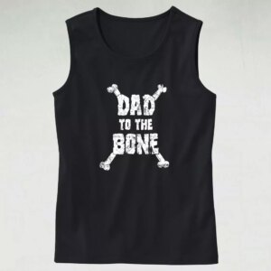 Dad To The Bone Dad Gym Tank Top