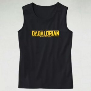 Dadalorian This Is The Way Mandalorian Dad Gym Tank Top