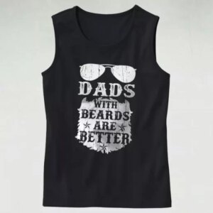 Dads With Beards Are Better Dad Gym Tank Top 4