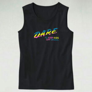 Dare To Keep Kids Off Drugs Tank Top Design