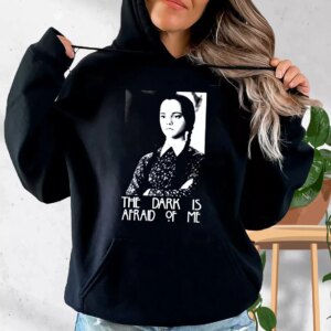 Dark is Afraid of Me Wednesday Addams Family Trendy Hoodie