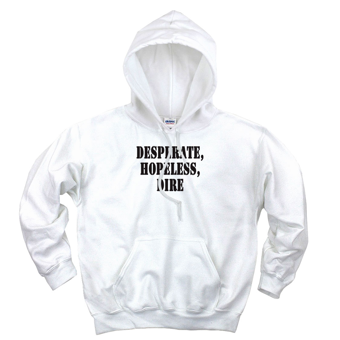 Desperate Hopeless Dire Recession Quote Hoodie Desperate Hopeless Dire Recession Quote Hoodie
