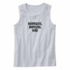 Desperate Hopeless Dire Recession Quote Tank Top