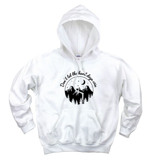 Don’t Let the Hard Days Win Cute Hoodie Don’t Let the Hard Days Win Cute Hoodie