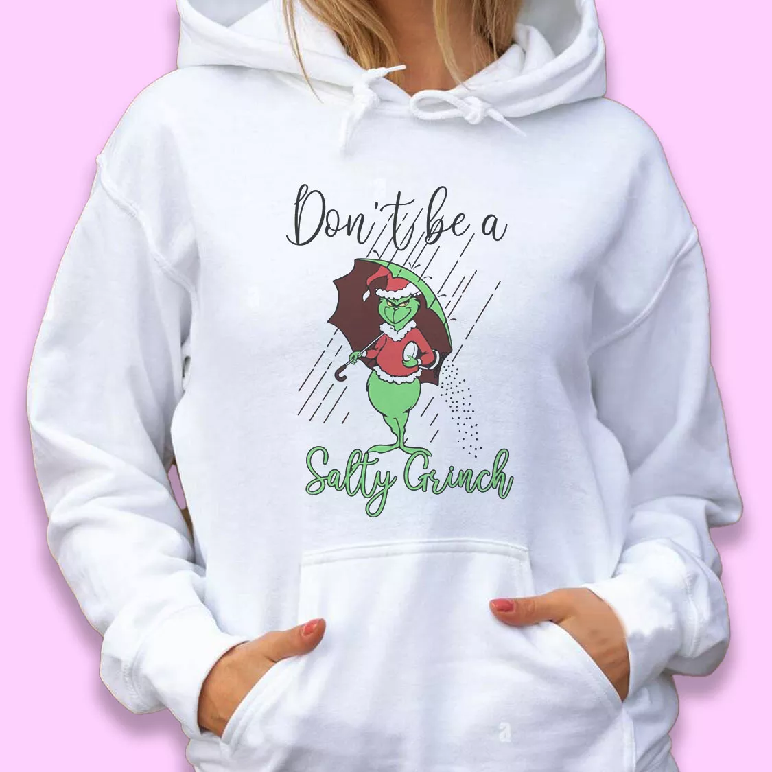 Don't Be A Salty Grinch Thanksgiving Hoodie Don't Be A Salty Grinch Thanksgiving Hoodie
