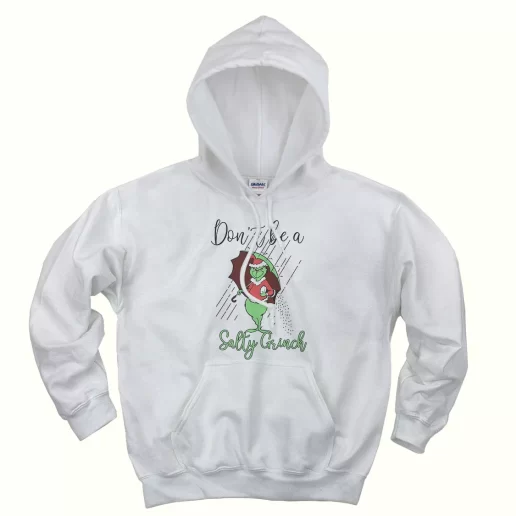 Don't Be A Salty Grinch Thanksgiving Hoodie Don't Be A Salty Grinch Thanksgiving Hoodie