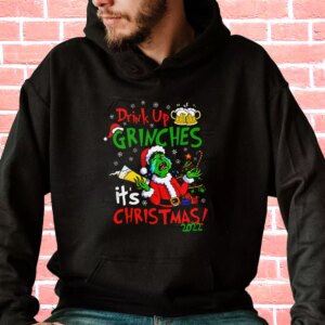 Drink Up Grinches It’s Christmas Hoodie Xmas Outfits