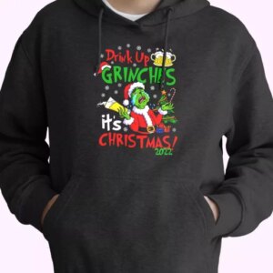 Drink Up Grinches Its Christmas Hoodie Xmas Outfits 4