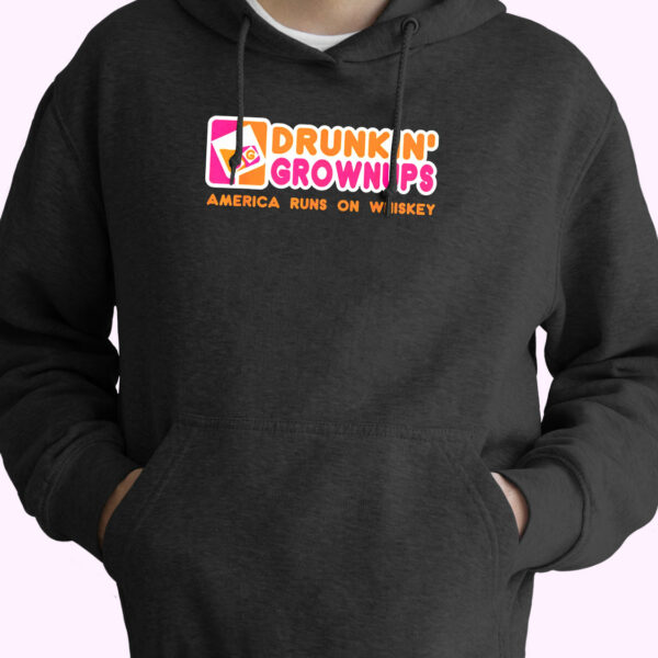 Drunkin Grownups Whiskey Funny Hoodie Streetwear