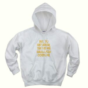 Due Inflation This My Halloween Costume Trendy Hoodie 4