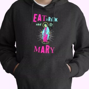 Eat Drink and Be Mary Hoodie Xmas Outfits