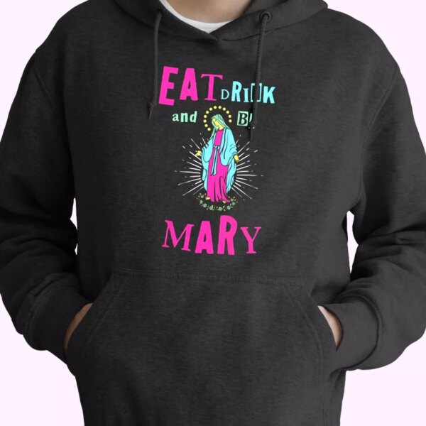 Eat Drink and Be Mary Hoodie Xmas Outfits