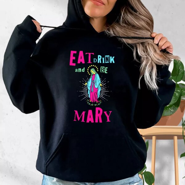 Eat Drink and Be Mary Hoodie Xmas Outfits