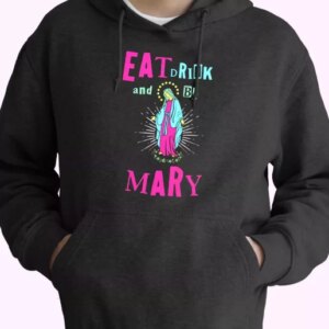 Eat Drink and Be Mary Hoodie Xmas Outfits 4
