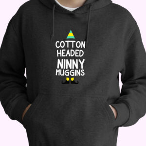 Elf Quote Cotton Headed Ninny Muggins 70s Basic Hoodie