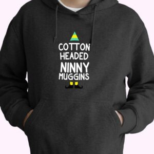 Elf Quote Cotton Headed Ninny Muggins 70s Basic Hoodie