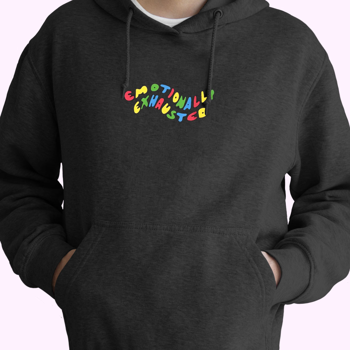 Emotionally Exhausted Essential Hoodie Emotionally Exhausted Essential Hoodie
