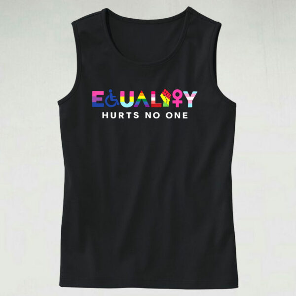 Equality Hurts No On Tank Top Outfit