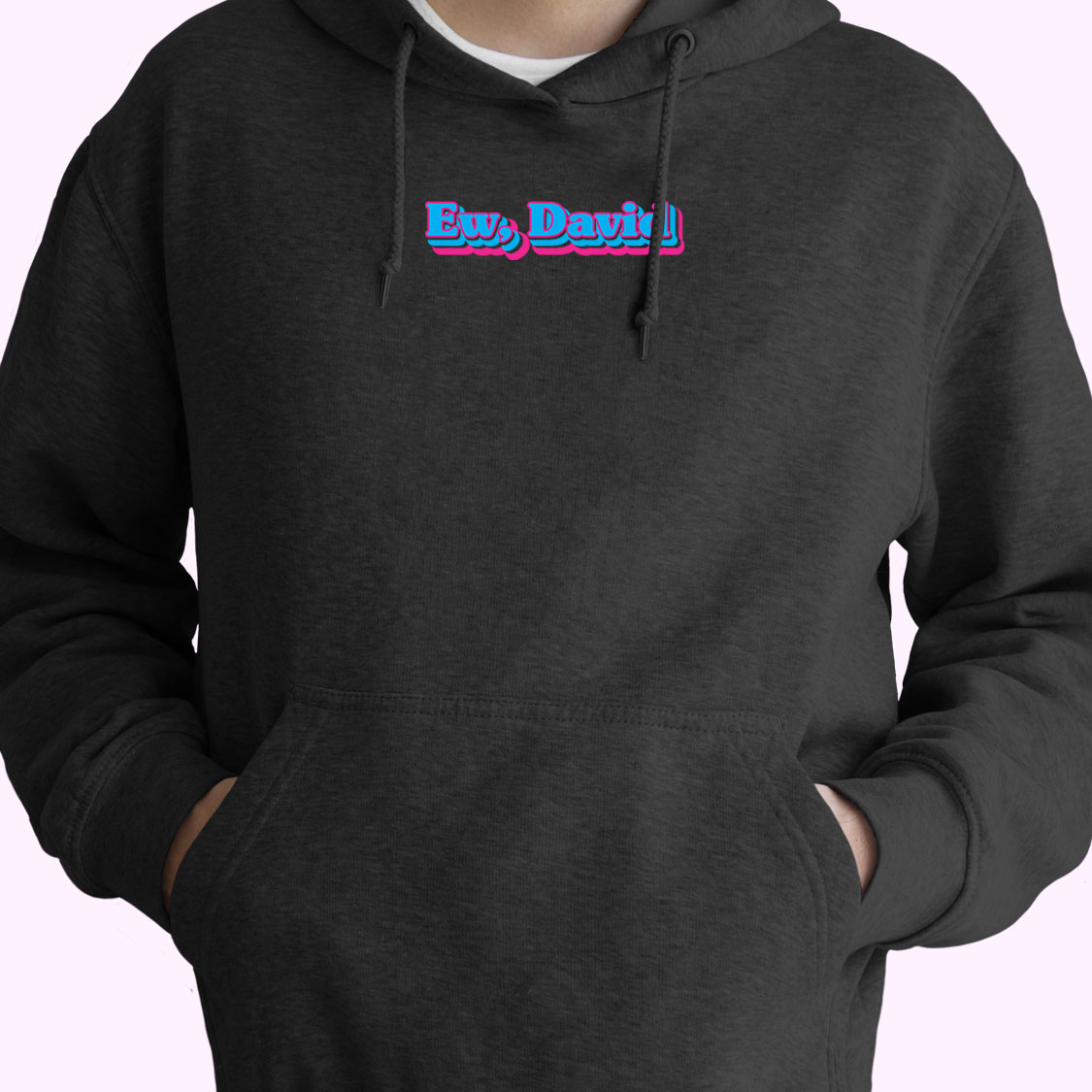 Ew David Hoodie Design Ew David Hoodie Design