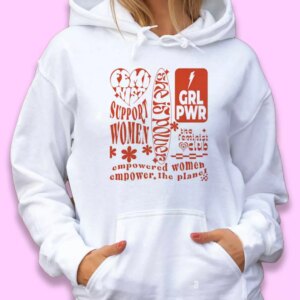 Feminist Empower The Planet Quote Day Earth Day Hoodie