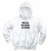 Frayed Frazzled Fatigued Recession Quote Hoodie